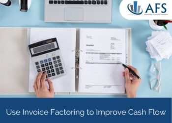 Use Invoice Factoring to Improve Cash Flow - AFS