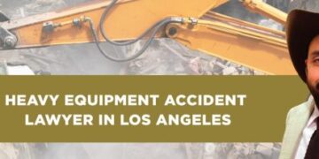 Heavy Equipment Accident Lawyer Los Angeles, CA