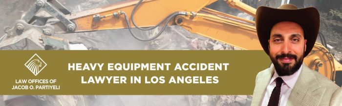 Heavy Equipment Accident Lawyer Los Angeles, CA